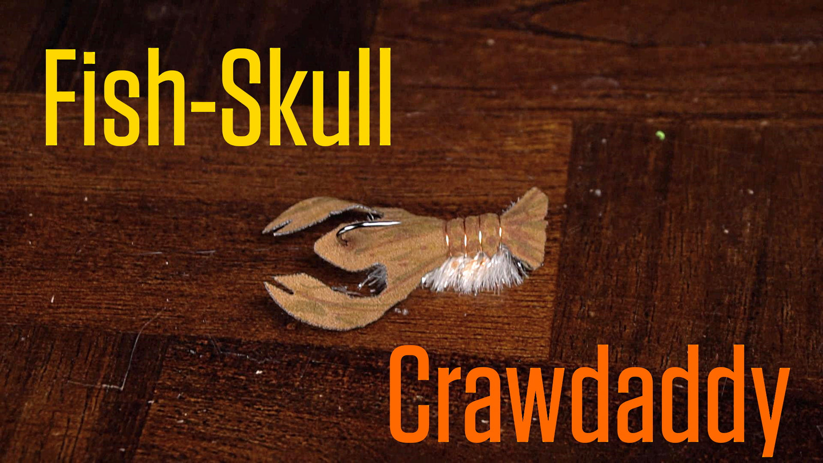 Fly Tying Kit Tutorial: Fish-Skull Crawdaddy