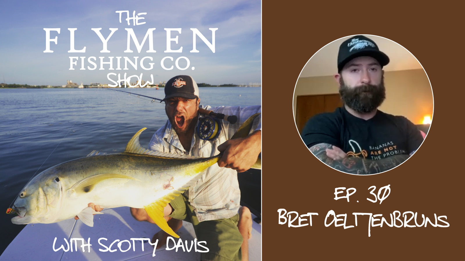 Ep. 30 | The Flymen Fishing Co. Show w/ Scotty Davis – Heavy Metal Fly Fishing With Bret Oeltjenbruns