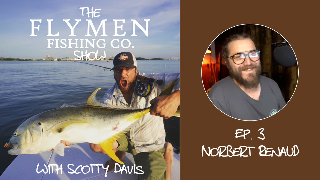Ep. 3 | The Flymen Fishing Co. Show w/ Scotty Davis – Ireland Pike Fishing With Norbert Renaud