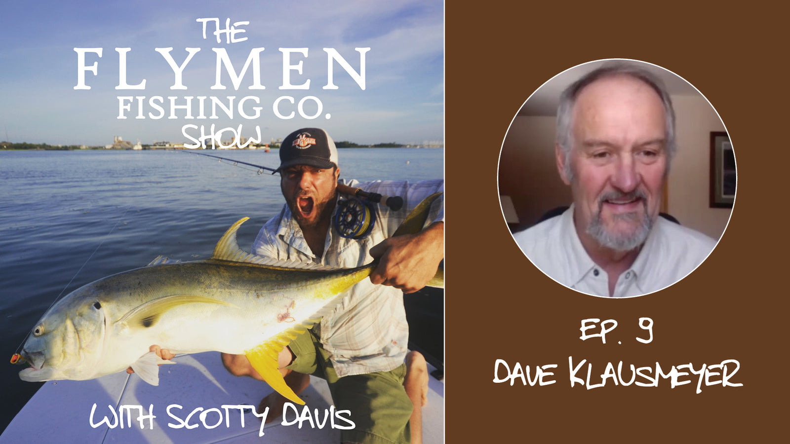 Ep. 9 | The Flymen Fishing Co. Show w/ Scotty Davis – The Evolution of Fly Tying With Dave Klausmeyer