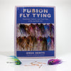 Fusion Fly Tying: Steelhead, Salmon, and Trout Flies of the Synthetic Era by Greg Senyo - Flymen Fishing Company
 - 2